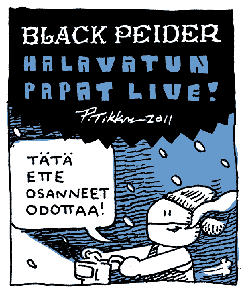 Post image for Black Peider esittää: tankorokettia kauppa-auton kaapin päältä!