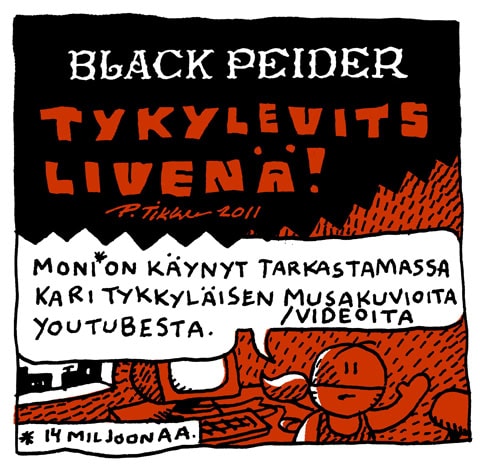 Post image for Black Peider vieraili Tykylevitsin keikalla, lue sarjakuva-livejuttu!